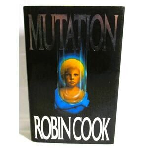 MUTATION by Robin Cook (1989) Hardcover Novel Medical Thriller Suspense Mystery